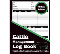 Cattle Management Log Book: 50 Head Edition - Record and Track Health, Breeding, Feed, Growth, and Herd Notes (Livestock Record & Management Series)