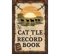 Cattle Record Keeping Book: Cattle Record Keeping Cow Calf Log Book | Cattle Breeding, Calving, and Livestock Record Keeping Book | Cow Income & Expense Ledger Immunizations Book