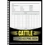 Cattle Record Keeping Book: Comprehensive Record-Keeping for Cattle Breeding, Calving, and Health Management