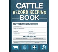 Cattle Record Keeping Book: Simple and Organized Logs for Cow-Calf, Breeding, Health, Livestock Records and More