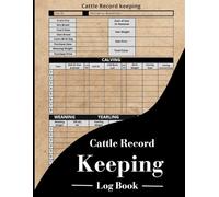 Cattle Record keeping: Farm & Ranch Logbook | Cattle Breeding, Calving, and Livestock Record Book | Cow-Calf Tracker, Income & Expense Ledger, and Immunization Journal