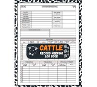 Cattle Record Keeping Log Book: Beef Cattle Birth Record, Calf Tracking Journal, Monitor Livestock Reproduction, Cow Income & Expense Ledger, Immunizations Book
