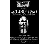 Cattleman's Days: The Grandaddy Of Colorado Rodeos [USA] [DVD]