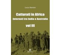 Catturati in Africa Internati tra India e Australia (San Giorgio)