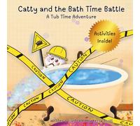 Catty and the Bath Time Battle: A Tub Time Adventure (Adventures with Catty)
