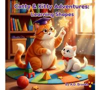 Catty & Kitty Adventures: Learning Shapes: A purr-fect way to learn and play!