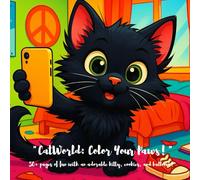 "CatWorld: Color Your Paws!": 50+ pages of fun with an adorable kitty, cookies, and balloons!