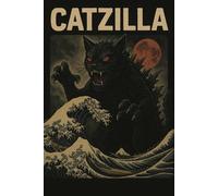Catzilla Notebook for Cat Lovers | Funny Monster Cat Lined Journal | Kaiju Themed Writing Book for Kids, Teens and Adults: Hilarious black cat ... note-taking-perfect for meme fans and feline
