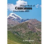 Caucasus Mountains: A Beautiful Visual Journey for Travel and Photography Lovers
