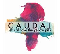 Caudal - Let S All Take the Yellow Pills [Vinilo]