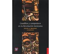 Caudillos y campesinos en la Revolución mexicana (Historia)