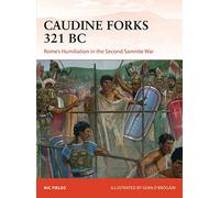Caudine Forks 321 BC: Rome's Humiliation in the Second Samnite War: 322 (Campaign)