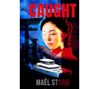 CAUGHT: A gripping romantic thriller set in Japan (The Sun Rose Upon A Fallen Star)