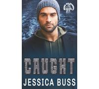 Caught: Accidental Pregnancy Romance (Bering Sea Crabbers)