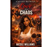 Caught Between Love and Chaos