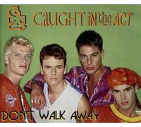 Caught in the Act - Don't Walk Away