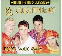 Caught in the Act - Don't Walk Away