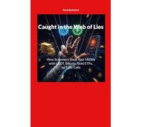 Caught in the Web of Lies: How Scammers Steal Your Money with USDT, Bitcoin, Gold ETFs, and Fake Calls
