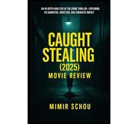 Caught Stealing (2025) Movie Review: An In-Depth Analysis of the Crime Thriller - Exploring Its Narrative, Direction, and Cinematic Impact