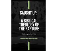 Caught Up: COMPANION SMALL GROUP STUDY GUIDE