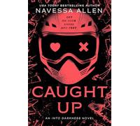 Caught Up: The sizzling dark romance from the author of TikTok sensation Lights Out: 2 (Into darkness, 2)