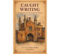Caught Writing: An Anthology of Prose and Poetry