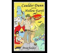 Caulder Dunn and the Hollow Earth
