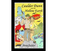 Caulder Dunn and the Hollow Earth