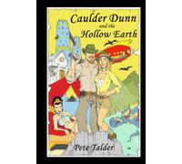 Caulder Dunn and the Hollow Earth