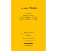 Causa contractus: Auf der Suche nach den Bedingungen der Wirksamkeit des vertraglichen Willens / Alla ricerca delle condizioni di efficacia della ... und internationalen Privatrecht)