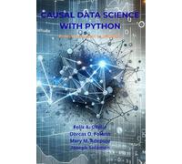 CAUSAL DATA SCIENCE WITH PYTHON: From Correlation to Decision