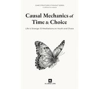 Causal Mechanics of Time and Choice: Life is Strange: 15 Meditations on Youth and Chaos (Unofficial Fan Analysis)