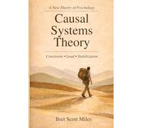 Causal Systems Theory: A New Theory of Psychology