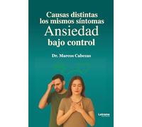 Causas distintas: Los mismos síntomas - Ansiedad bajo control: 01 (Autoayuda)