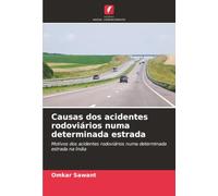 Causas dos acidentes rodoviários numa determinada estrada: Motivos dos acidentes rodoviários numa determinada estrada na Índia