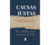 Causas Justas: Un enfoque técnico y humano sobre el despido disciplinario en Panamá.