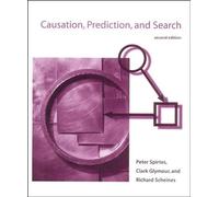 Causation, Prediction, and Search (Adaptive Computation and Machine Learning series)