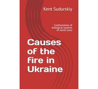 Causes of the fire in Ukraine: Confrontation of biological systems of world clans