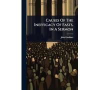 Causes Of The Inefficacy Of Fasts, In A Sermon