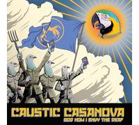 Caustic Casanova - God How I Envy The Deaf [Vinilo]