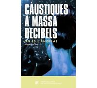 CÀUSTIQUES A MASSA DECIBELS: ON ÉS L'ÀNGELA? (GALES TEATRE)
