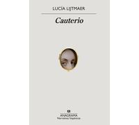 Cauterio | Lucía Lijtmaer
