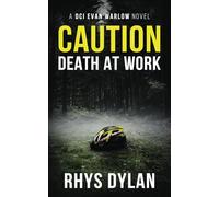 Caution Death At Work: A Black Beacons Murder Mystery: A DCI Evan Warlow Crime Thriller: 2