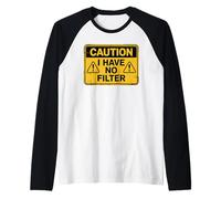 Caution I Have No Filter Camiseta Manga Raglan