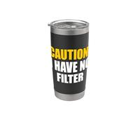 Caution I Have No Filter Vaso térmico de acero inoxidable de doble pared