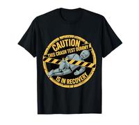 Caution This Crash Test Dummy Is In Recovery - Camiseta