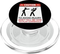 Caution To Avoid Injury Don't Tell Me How To Play Cornhole PopSockets PopGrip para MagSafe