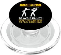 Caution To Avoid Injury Don't Tell Me How To Play Cornhole PopSockets PopGrip para MagSafe