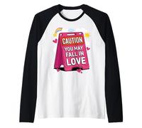 Caution: You Might Fall in Love - Funny Valentine's Day Desi Camiseta Manga Raglan