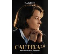 CAUTIVA 2.0: Testimonio de un secuestro